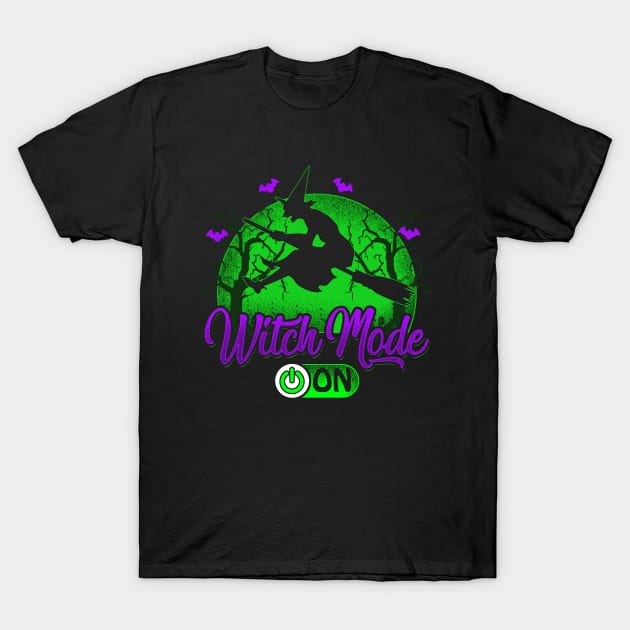 Witch Mode On - Halloween T-Shirt by BDAZ